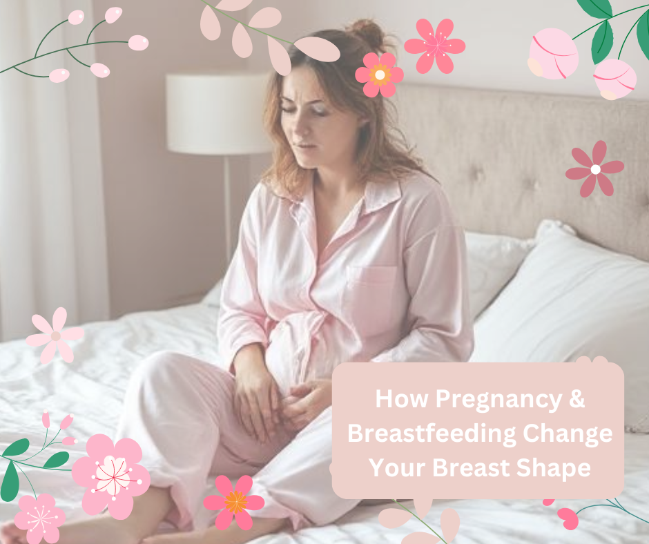 How Pregnancy & Breastfeeding Change Your Breast Shape