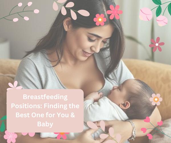 Breastfeeding Positions: Finding the Best One for You & Baby