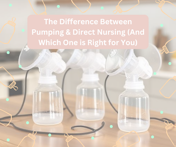 The Difference Between Pumping & Direct Nursing (And Which One is Right for You)