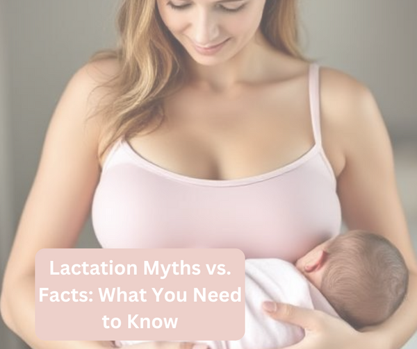 Lactation Myths vs. Facts: What You Need to Know