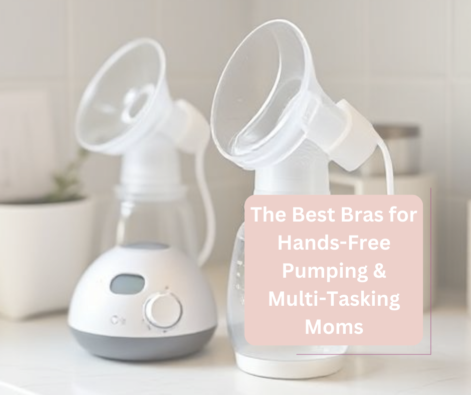 The Best Bras for Hands-Free Pumping & Multi-Tasking Moms