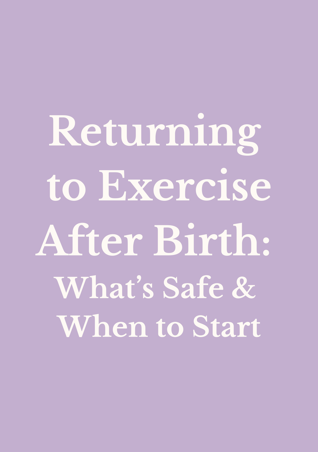 Returning to Exercise After Birth: What’s Safe & When to Start