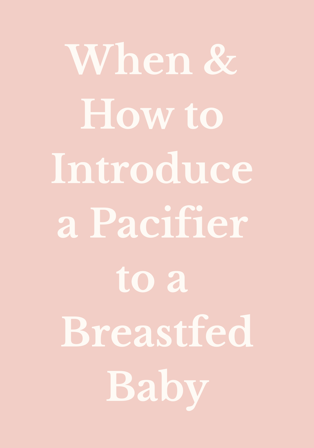 When & How to Introduce a Pacifier to a Breastfed Baby